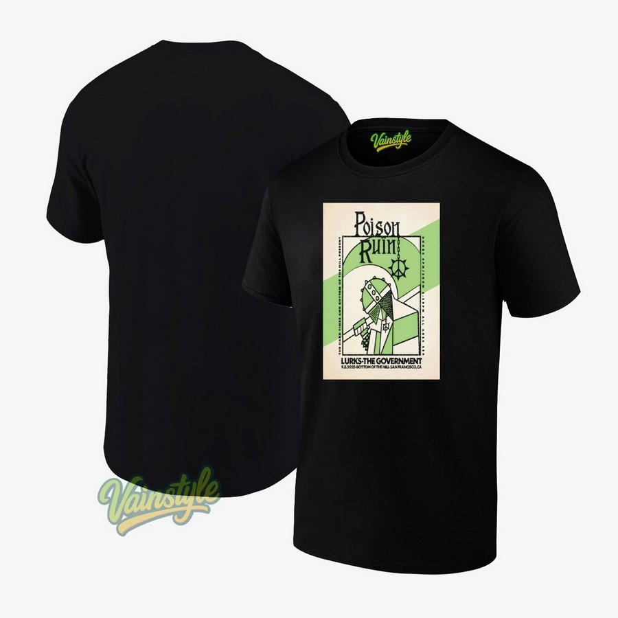 Poison Ruin Concert 2025 San Francisco CA Poster T-Shirt Poison Ruin Concert 2025 San Francisco CA Poster T-Shirt