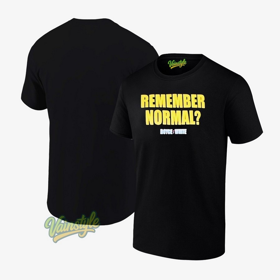 Remember normal boyce white T-Shirt Remember normal boyce white T-Shirt