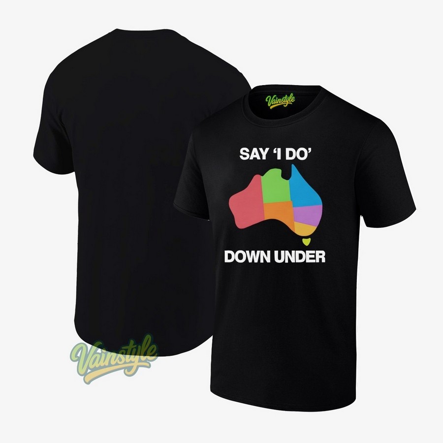 Say ‘I Do’ Down Under T-Shirt Say ‘I Do’ Down Under T-Shirt