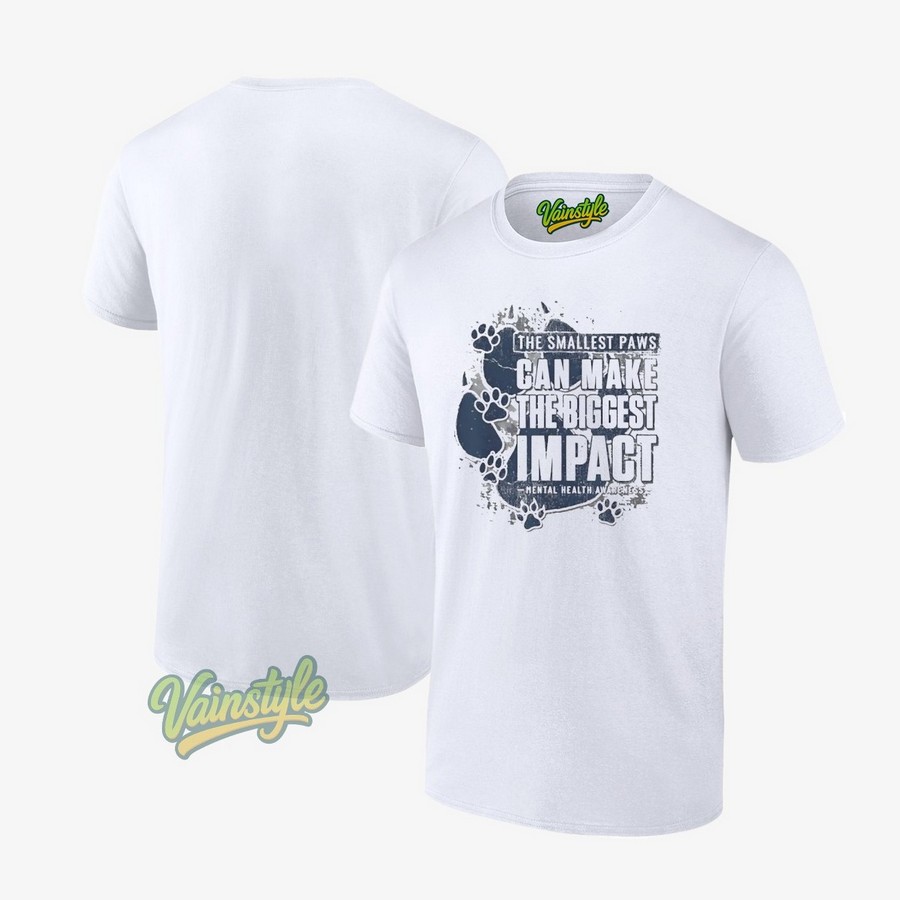 Smallest Paws can Make The Biggest Impact T-Shirt Smallest Paws can Make The Biggest Impact T-Shirt