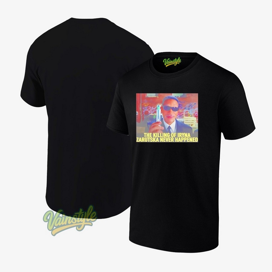 The Killing Of Iryna Zarutska Never Happened T-Shirt The Killing Of Iryna Zarutska Never Happened T-Shirt