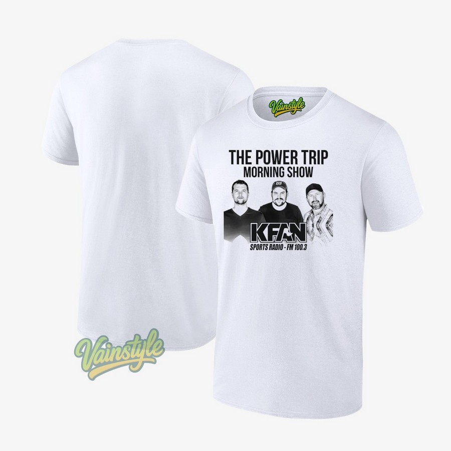 The power trip morning show KFAN Sports Radio T-Shirt The power trip morning show KFAN Sports Radio T-Shirt