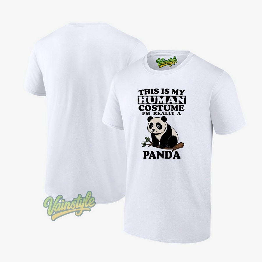 This is my human costume i'm really a panda T-Shirt This is my human costume i'm really a panda T-Shirt