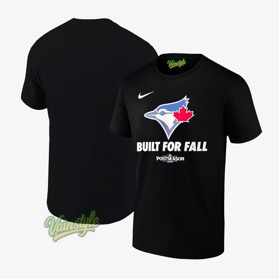 Toronto Blue Jays Built For Fall 2025 MLB Postseason T-Shirt Toronto Blue Jays Built For Fall 2025 MLB Postseason T-Shirt