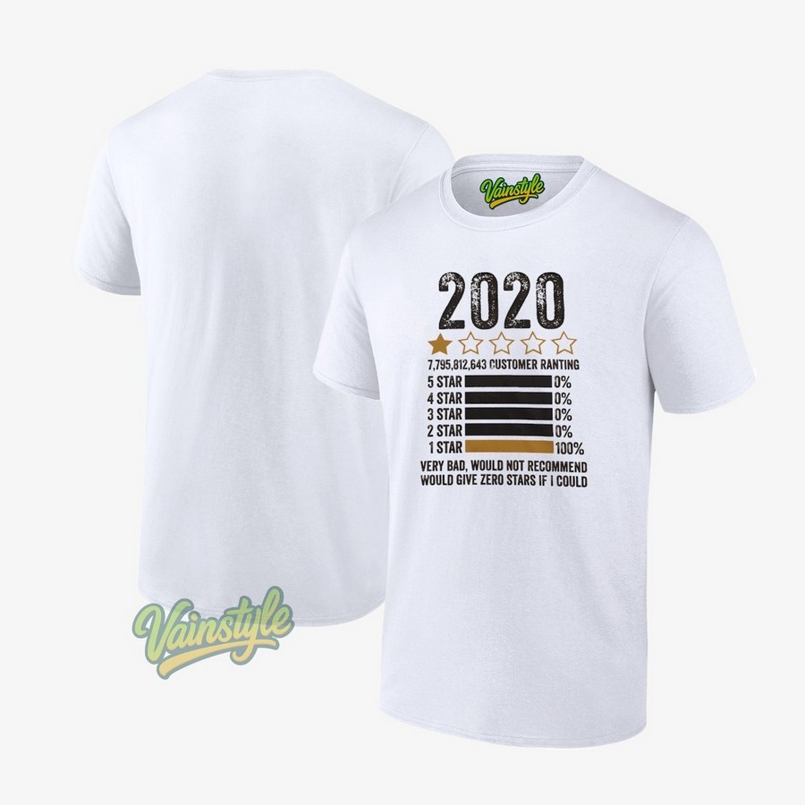 2020 One Star Very Bad Would Not Recommend Would Give Zero Stars If I Could T-Shirt 2020 One Star Very Bad Would Not Recommend Would Give Zero Stars If I Could T-Shirt
