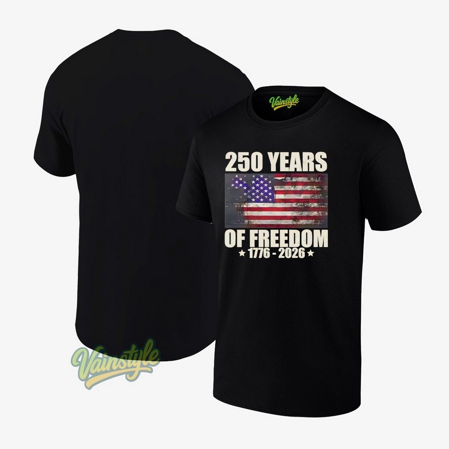 250 Years Of Freedom 1776 2026 T-Shirt 250 Years Of Freedom 1776 2026 T-Shirt