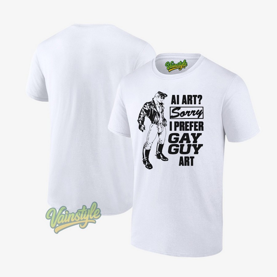 Ai Art Sorry I Prefer Gay Guy Art T-Shirt Ai Art Sorry I Prefer Gay Guy Art T-Shirt