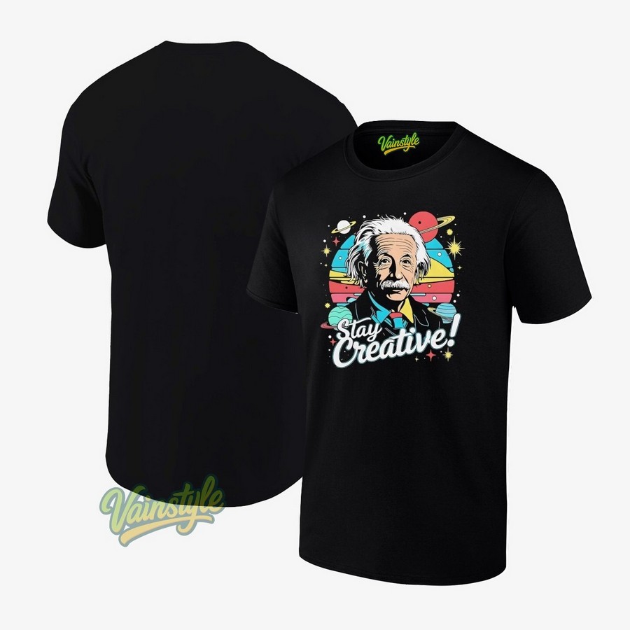 Albert Einstein Stay Creative T-Shirt Albert Einstein Stay Creative T-Shirt