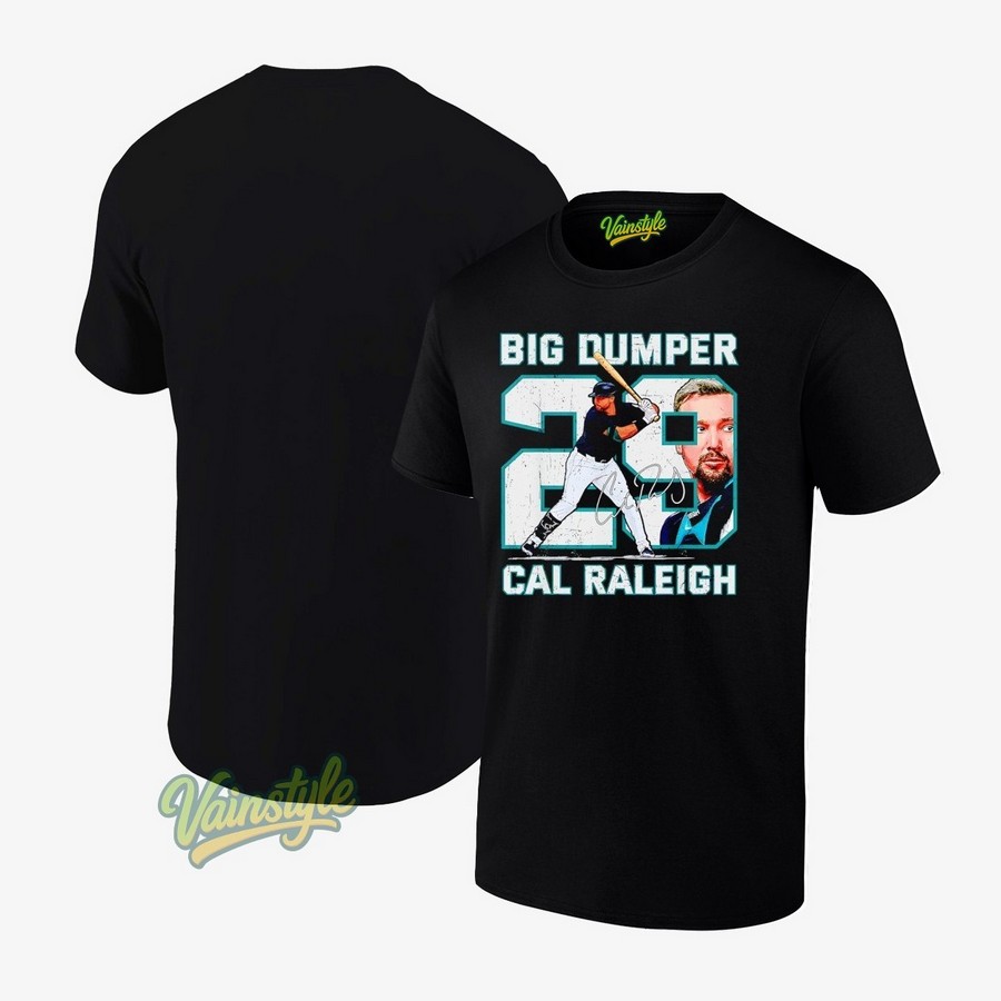 Big Dumper Cal Raleigh Seattle Mariners Baseball Signature T-Shirt Big Dumper Cal Raleigh Seattle Mariners Baseball Signature T-Shirt