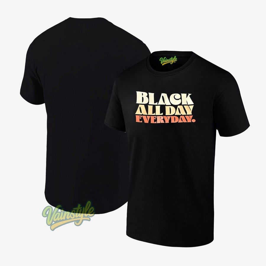 Black All Day Everyday T-Shirt Black All Day Everyday T-Shirt