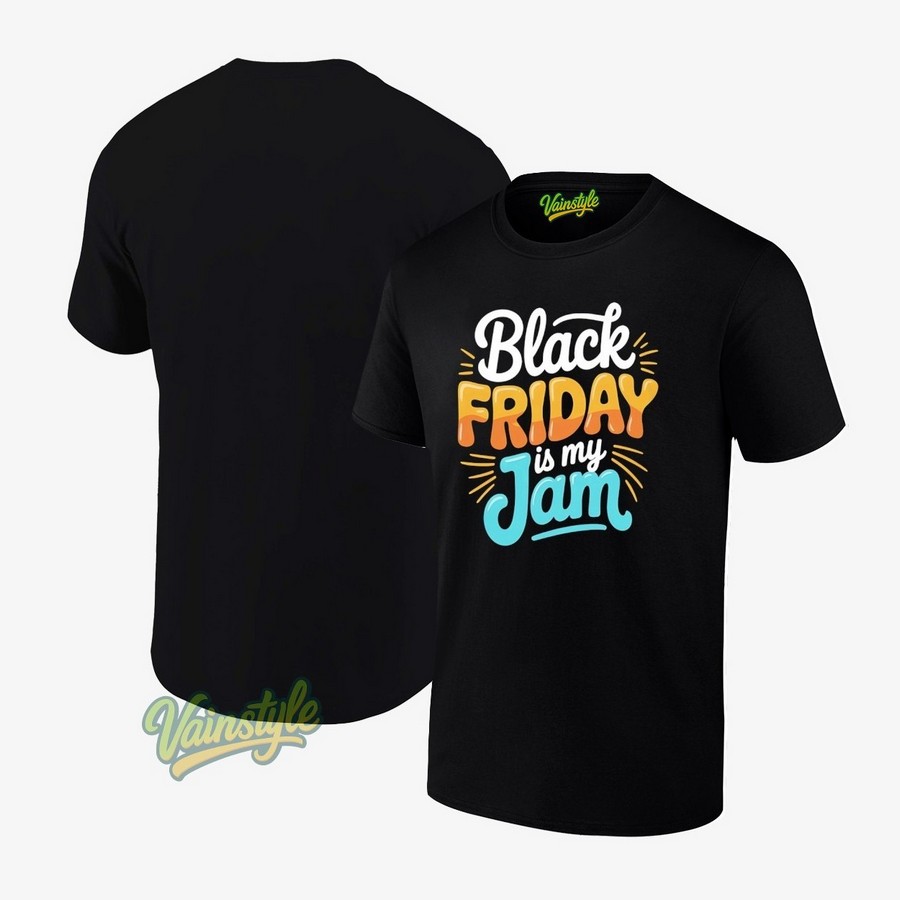 Black Friday Is My Jam T-Shirt