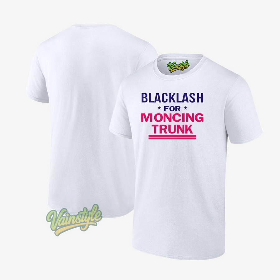 Blacklash For Moncing Trunk T-Shirt Blacklash For Moncing Trunk T-Shirt