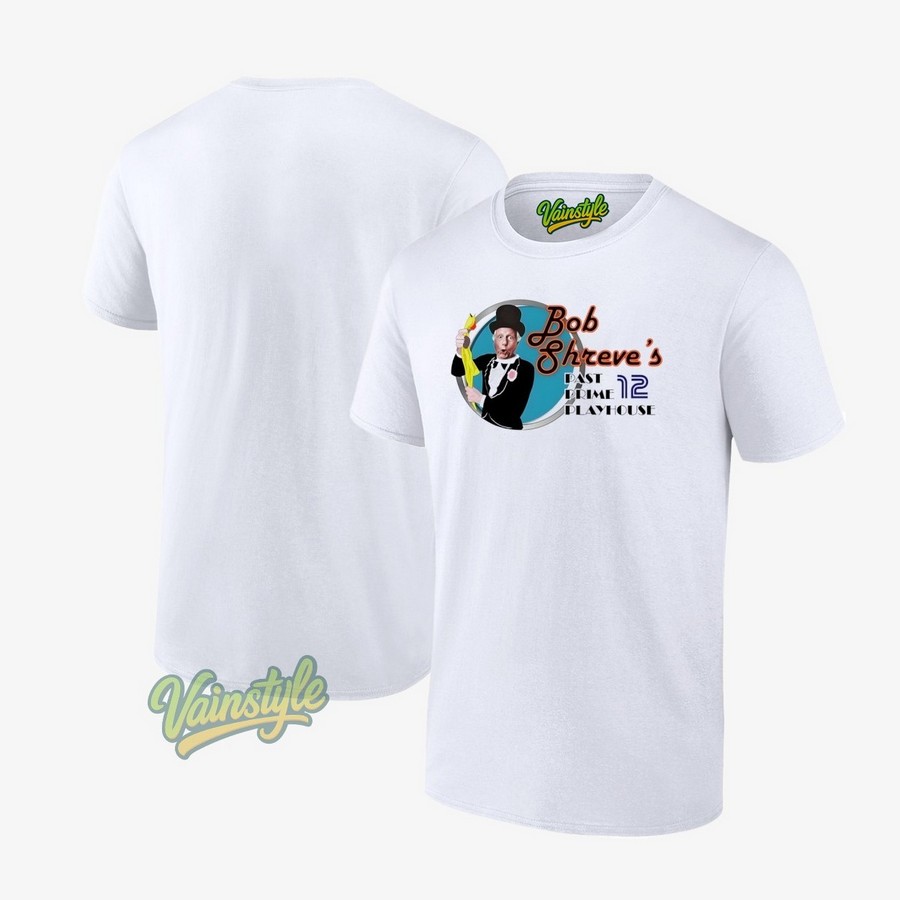 Bob Shreve's Past Prime Playhouse T-Shirt Bob Shreve's Past Prime Playhouse T-Shirt