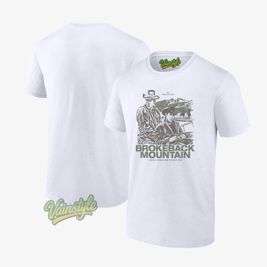 Brokeback Mountain I Wish I Knew How To Quit You 2025 T-Shirt Brokeback Mountain I Wish I Knew How To Quit You 2025 T-Shirt