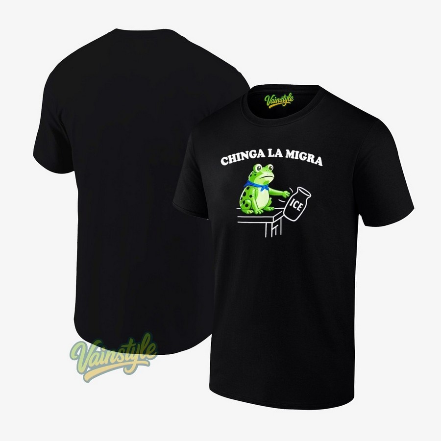 Chinga La Migra Pro Immigration Fascism Human Rights Frog T-Shirt Chinga La Migra Pro Immigration Fascism Human Rights Frog T-Shirt