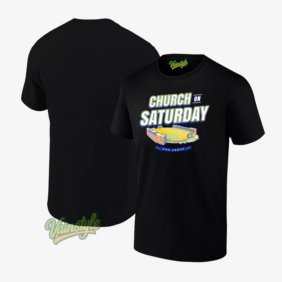 Church On Saturday Michigan Wolverines College T-Shirt Church On Saturday Michigan Wolverines College T-Shirt