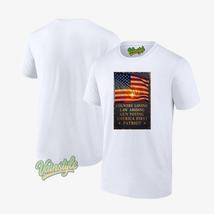 Country Loving Law Abiding Gun Toting America First Patriot T-Shirt
