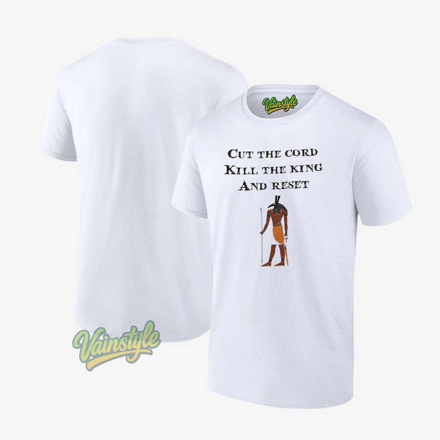 Cut Thw Cord Kill The King And Reset King Gizzard And The Lizard Wizard T-Shirt Cut Thw Cord Kill The King And Reset King Gizzard And The Lizard Wizard T-Shirt