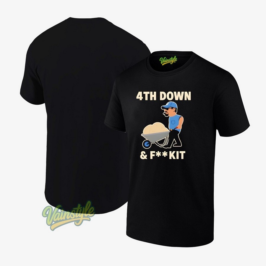 Dan Campbell 4th Down And Fk It T-Shirt Dan Campbell 4th Down And Fk It T-Shirt