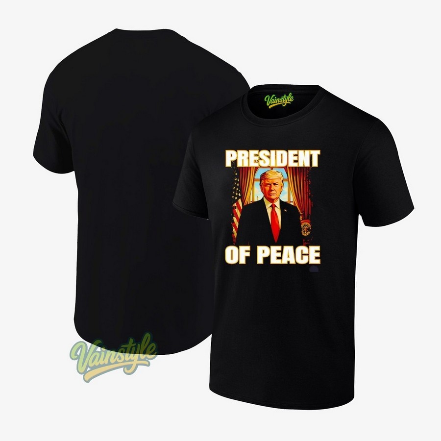 Donald Trump President Of Peace T-Shirt