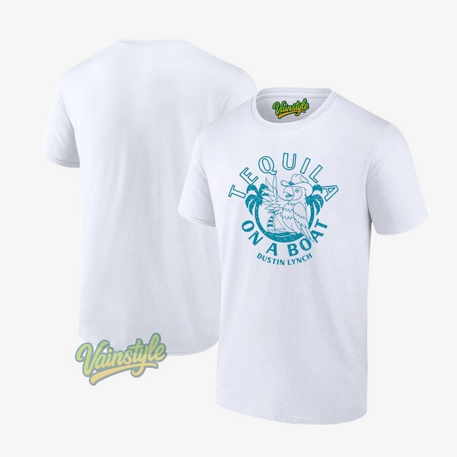 Dustin Lynch Tequila On A Boat T-Shirt Dustin Lynch Tequila On A Boat T-Shirt