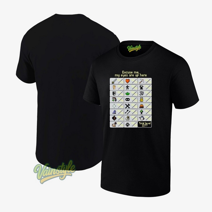 Excuse Me My Eyes Are Up Here Runescape Skill T-Shirt