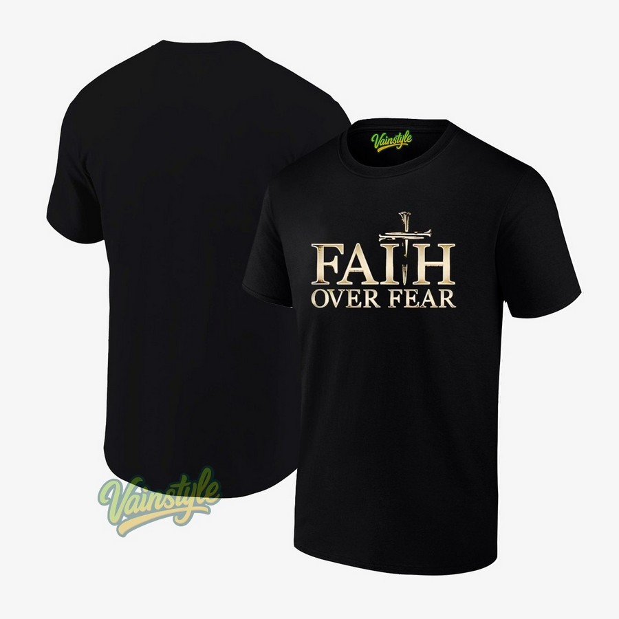 Faith Over Fear Christian T-Shirt