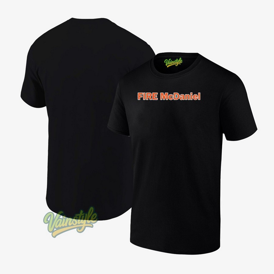 Fire Mike Mcdaniel T-Shirt