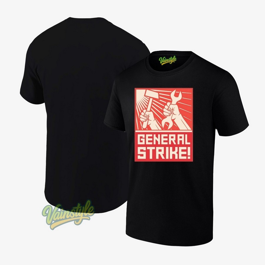 General Strike Two Hands Holding A Hammer And A Wrench T-Shirt General Strike Two Hands Holding A Hammer And A Wrench T-Shirt
