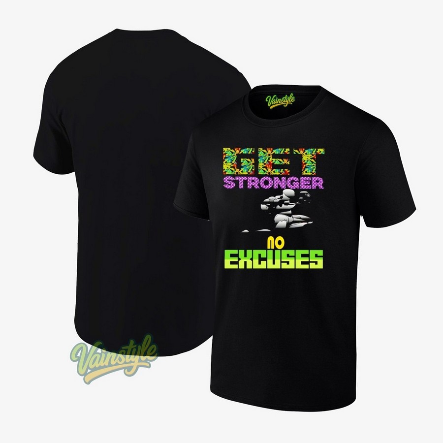 Get Stronger No Excuses Gym Lover Fitness T-Shirt