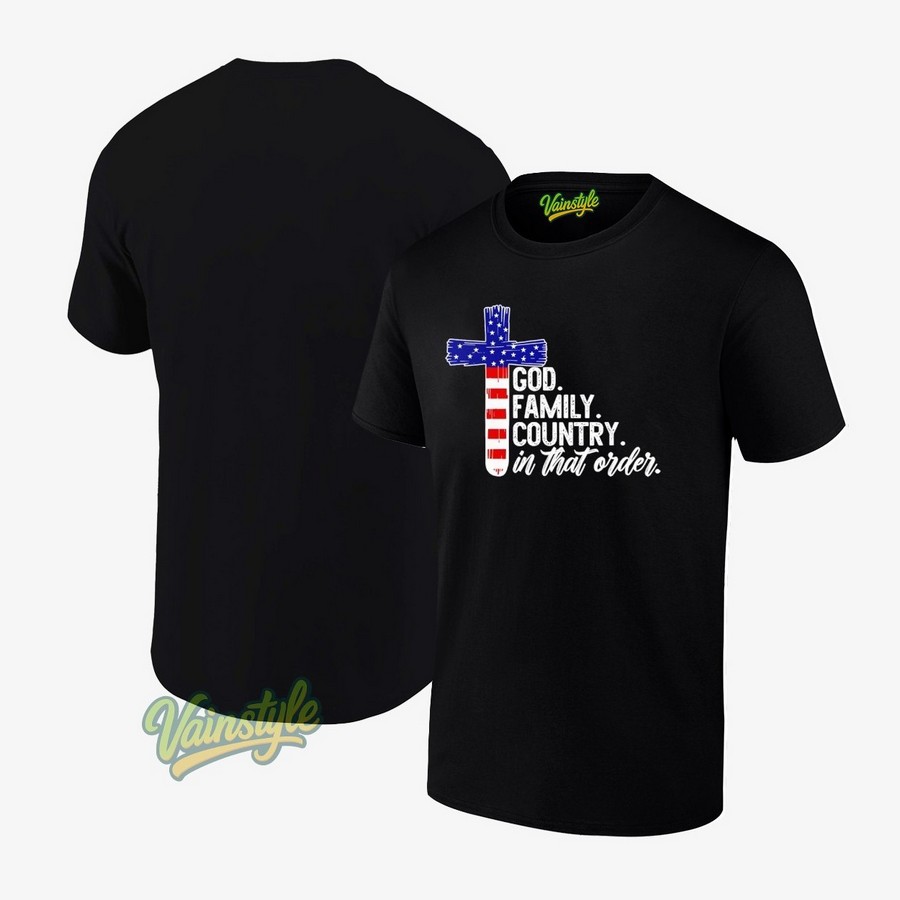 God Family Country In That Order America Flag Faith Cross T-Shirt