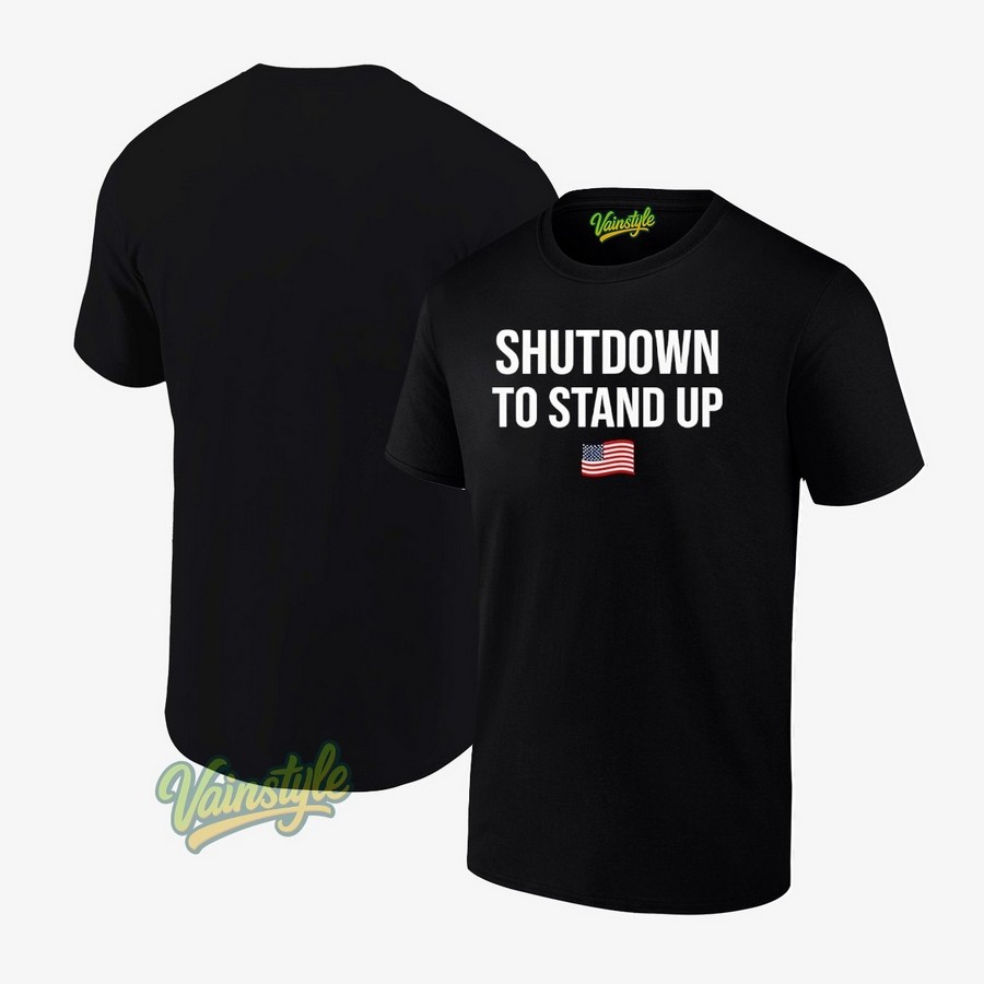 Government Shutdown To Stand Up Us Flag T-Shirt