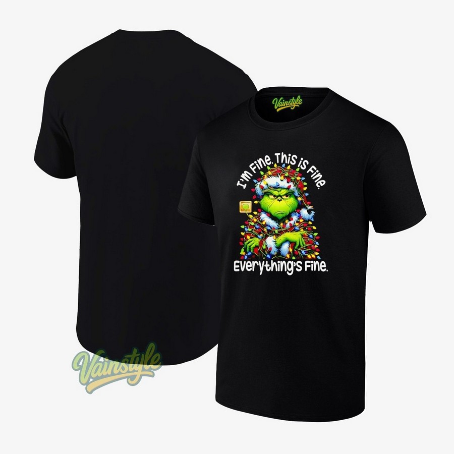 Grinch I’m Fine This Is Fine Everything’s Fine Christmas T-Shirt