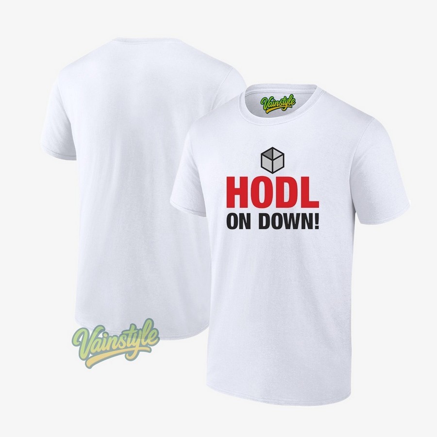 Hodl On Down T-Shirt Hodl On Down T-Shirt