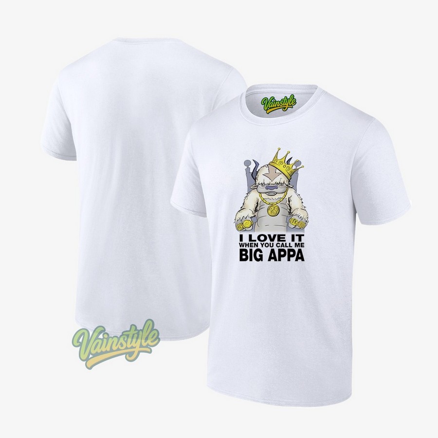 I Love It When You Call Me Big Appa T-Shirt