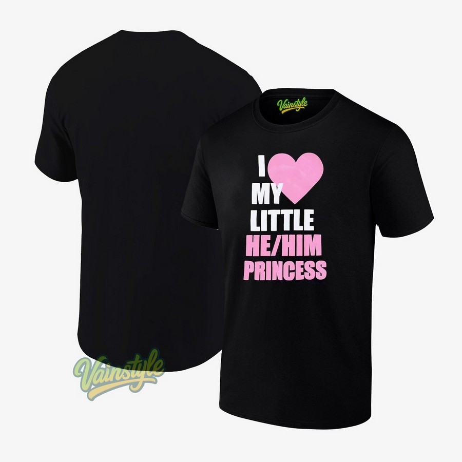 I Love My Little He Or Him Princess T-Shirt