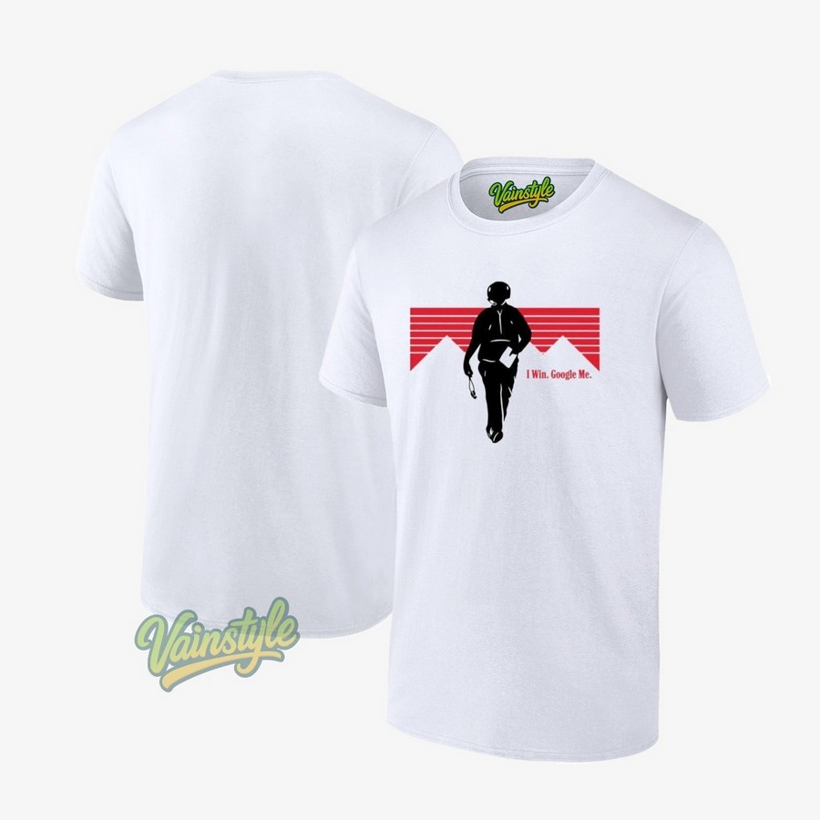 I Win Google Me T-Shirt I Win Google Me T-Shirt