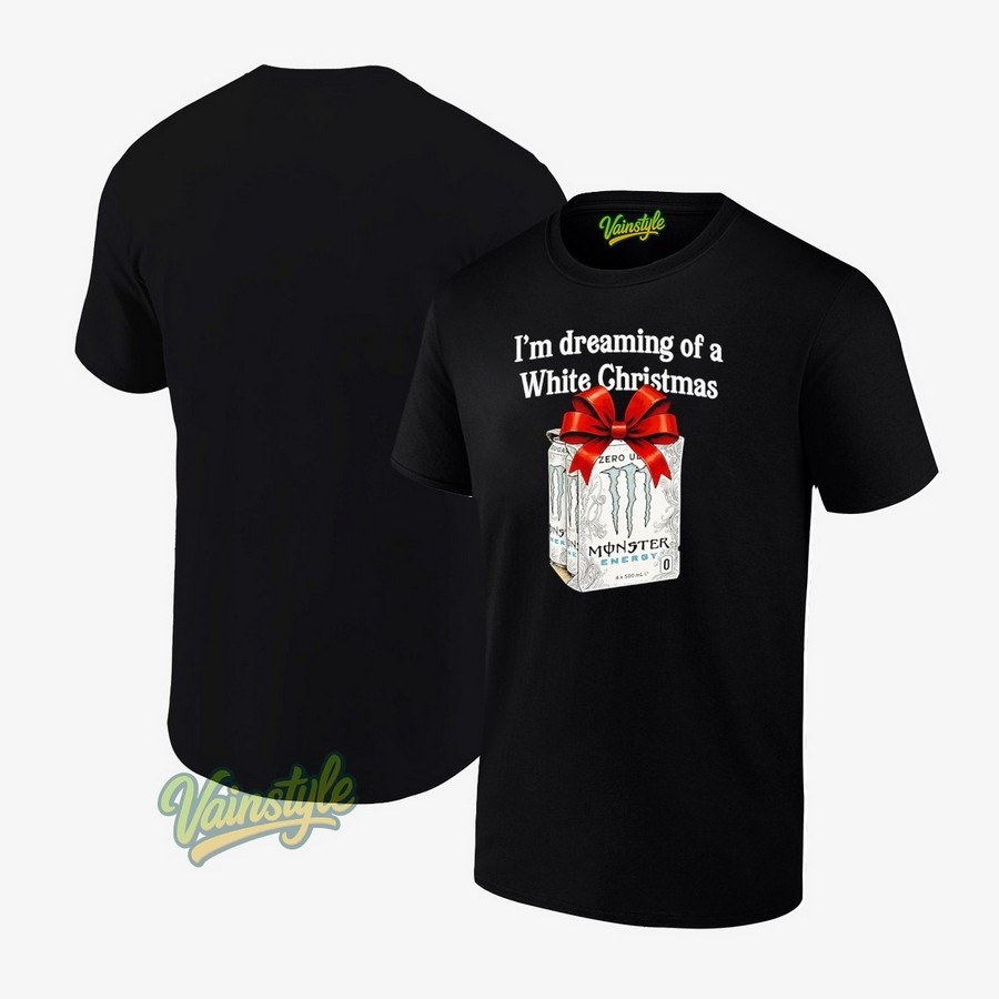 I'm Dreaming Of A White Christmas Monster Beer T-Shirt I'm Dreaming Of A White Christmas Monster Beer T-Shirt