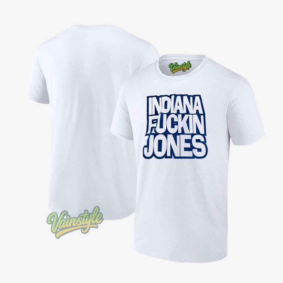 Indiana Fuckin Jones T-Shirt Indiana Fuckin Jones T-Shirt