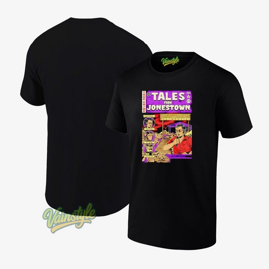 Jonestown And Jim Jones Tales From Jonestown True Crime T-Shirt Jonestown And Jim Jones Tales From Jonestown True Crime T-Shirt