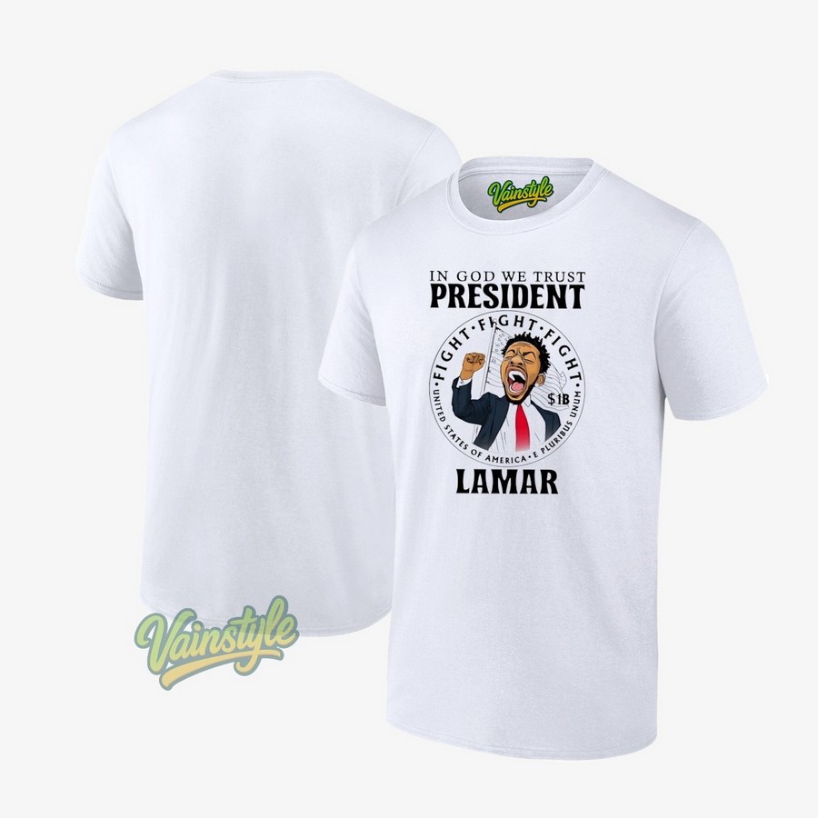 Kendrick Lamar In God We Trust President Fight Fight Fight T-Shirt Kendrick Lamar In God We Trust President Fight Fight Fight T-Shirt
