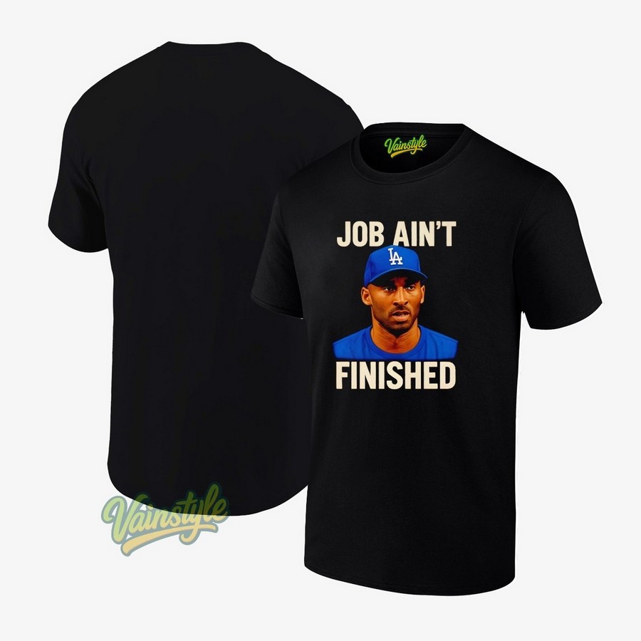 Kobe Bryant Los Angeles Dodgers Job Aint Finished T-Shirt