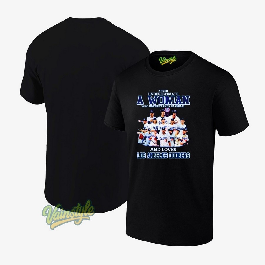 Los Angeles Dodgers Never Underestimate A Woman Who Understands Baseball T-Shirt