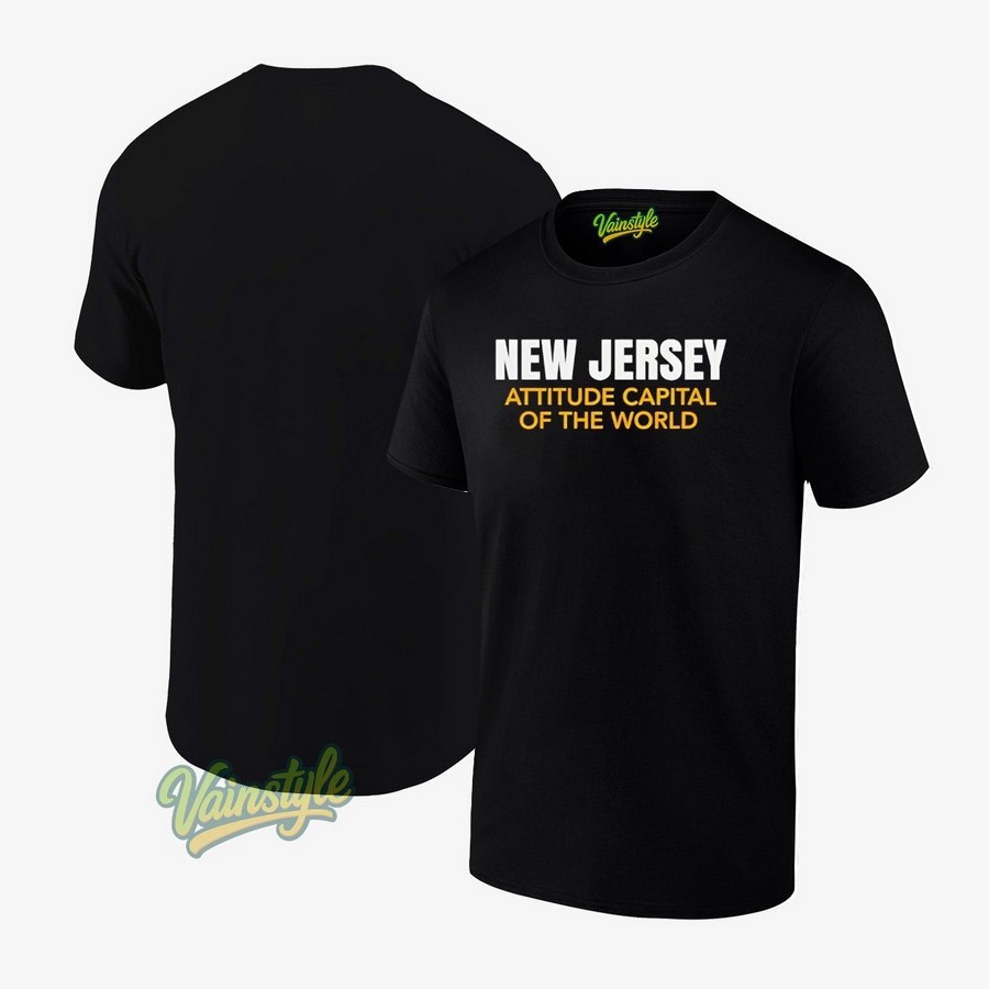 New Jersey Attitude Capital Of The World T-Shirt New Jersey Attitude Capital Of The World T-Shirt