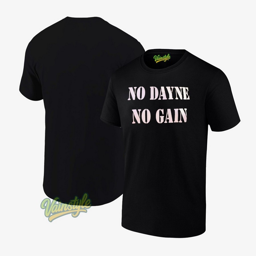 No Dayne No Gain T-Shirt