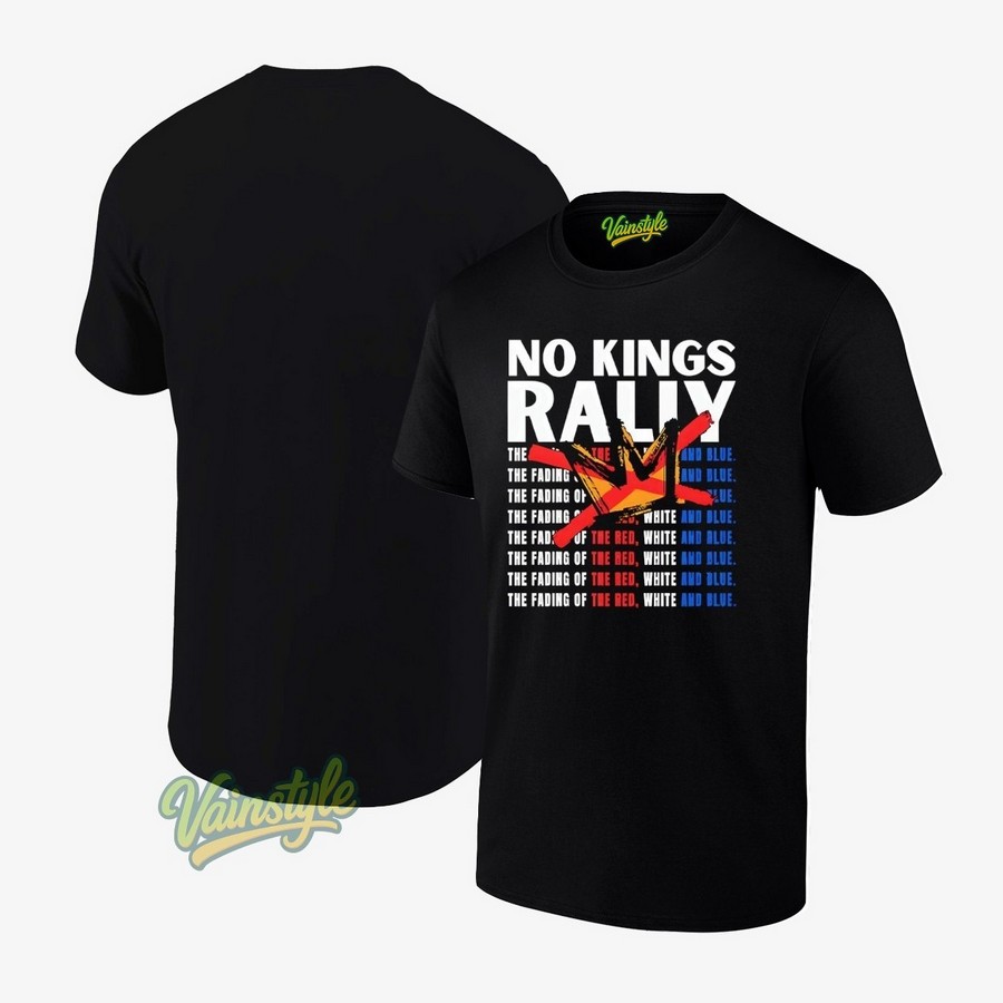 No Kings Rally The Fading Of The Red White And Blue T-Shirt