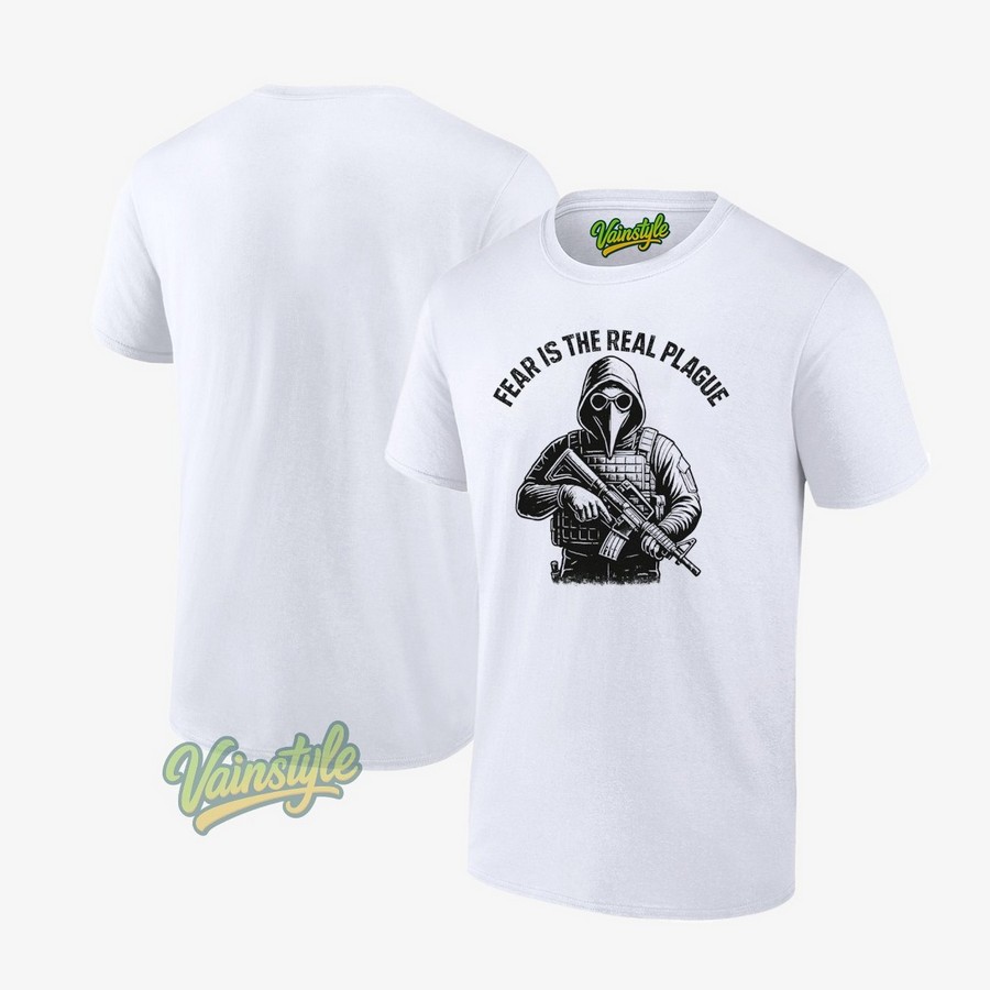 Plague Fear Is The Real Plague T-Shirt