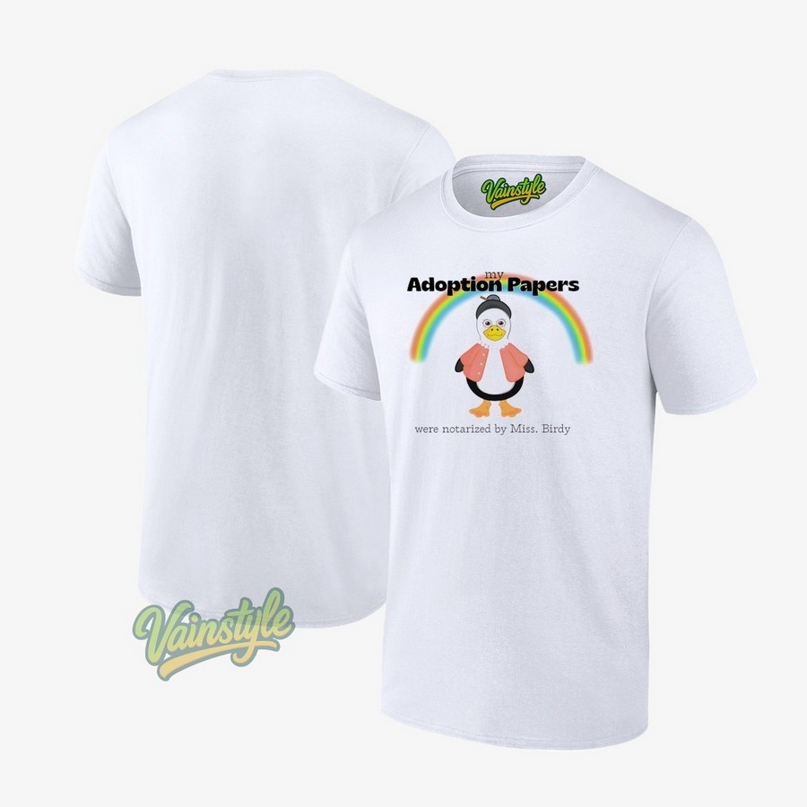 Rainbow My Adoption Papers Were Notarized By Miss Birdy T-Shirt
