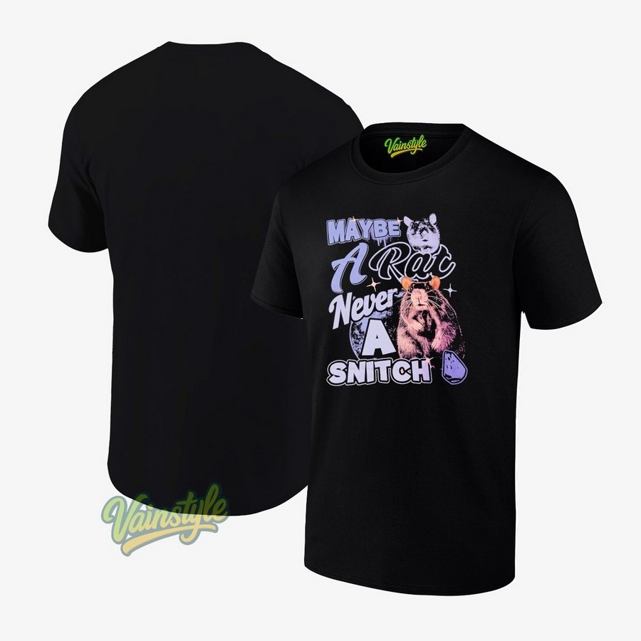 Rat Maybe A Rat Never A Snitch T-Shirt Rat Maybe A Rat Never A Snitch T-Shirt