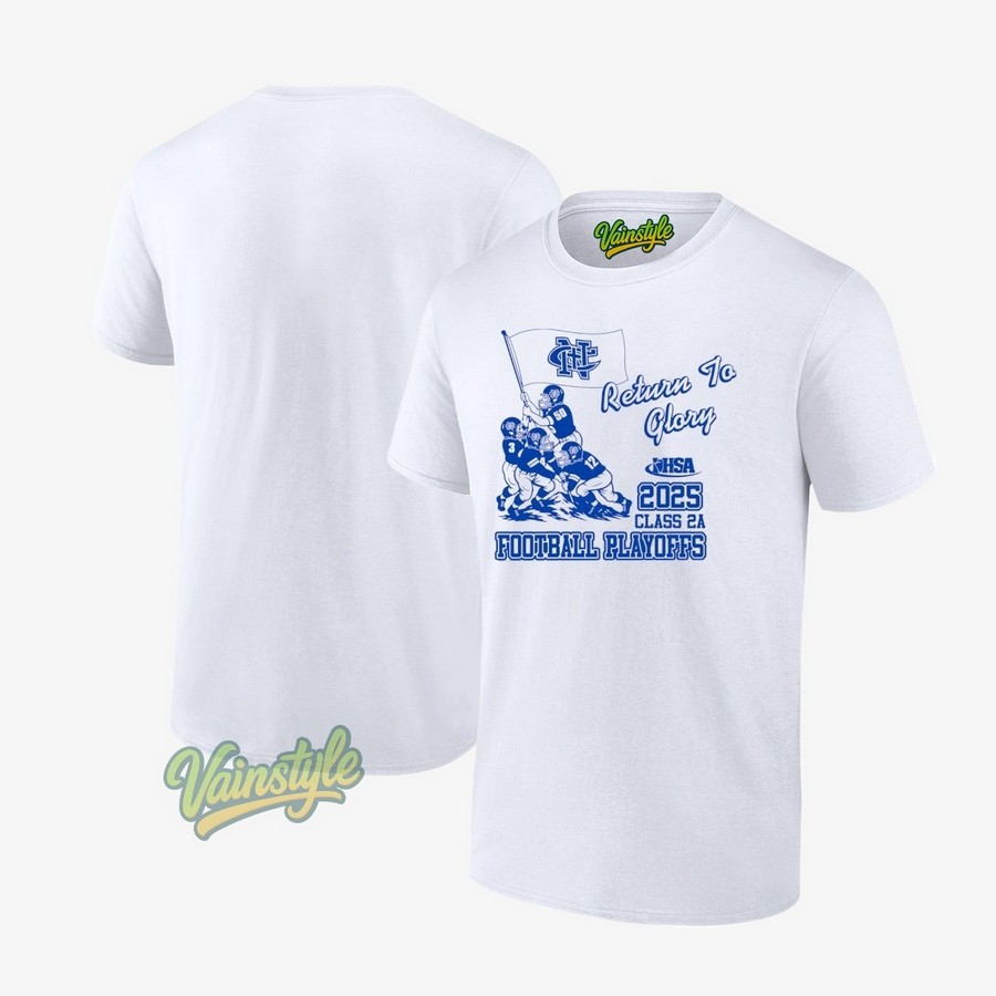 Return To Glory Newman Central Catholic High School Football Playoffs Hsa Class 2a 2025 T-Shirt